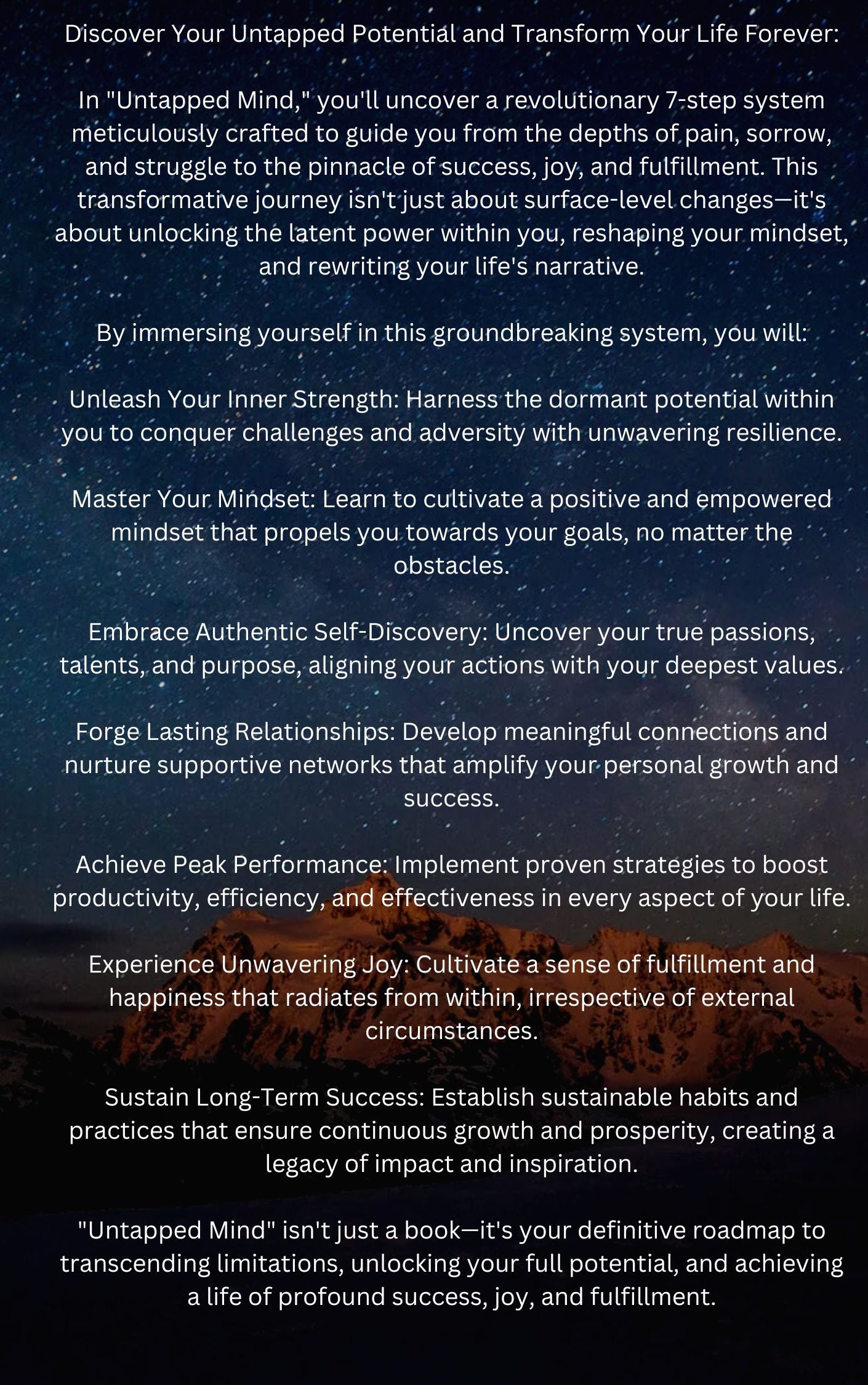 The Untapped Mind: 7 Step System To Transform Your Life Completely From Pain, Sorrow, Struggle To Success, Joy, And Fulfillment